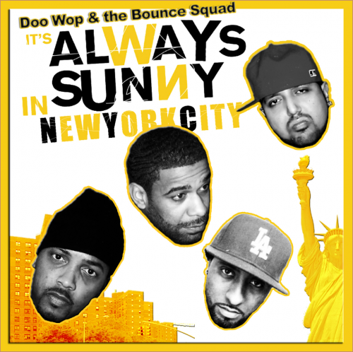 Doo-Wop-Bounce-Squad-Always-Sunny-In-NYC-Front-Cover-Artwork-e1306846654660.png